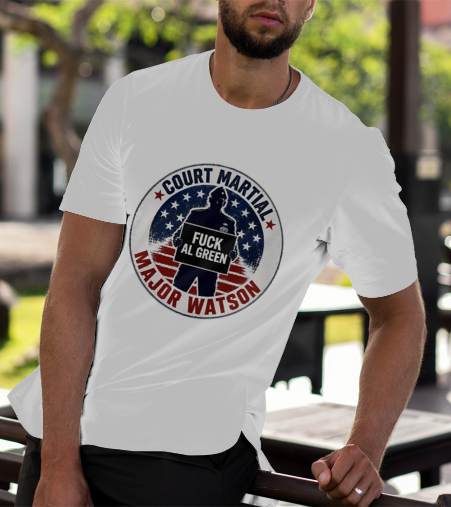Court Martial Major Watson Distressed Fuck Al Green T-Shirt