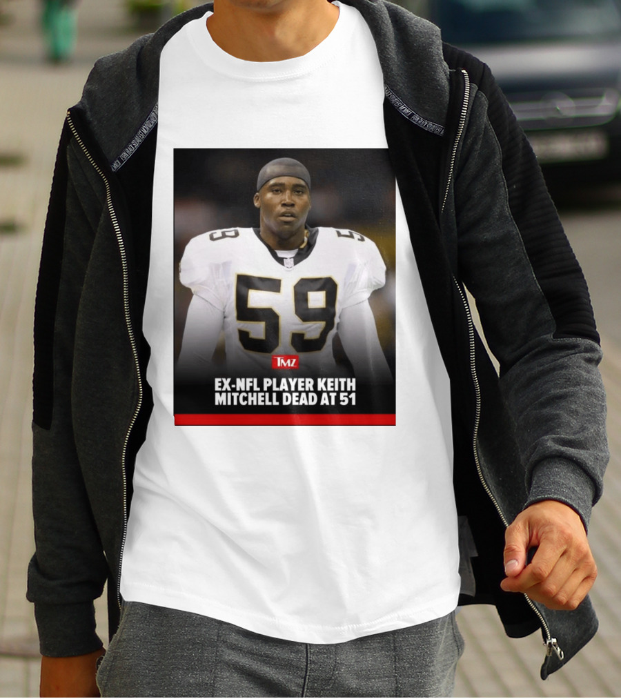 Keith Mitchell Ex NFL Linebacker Dies At 51 TMZ T-Shirt