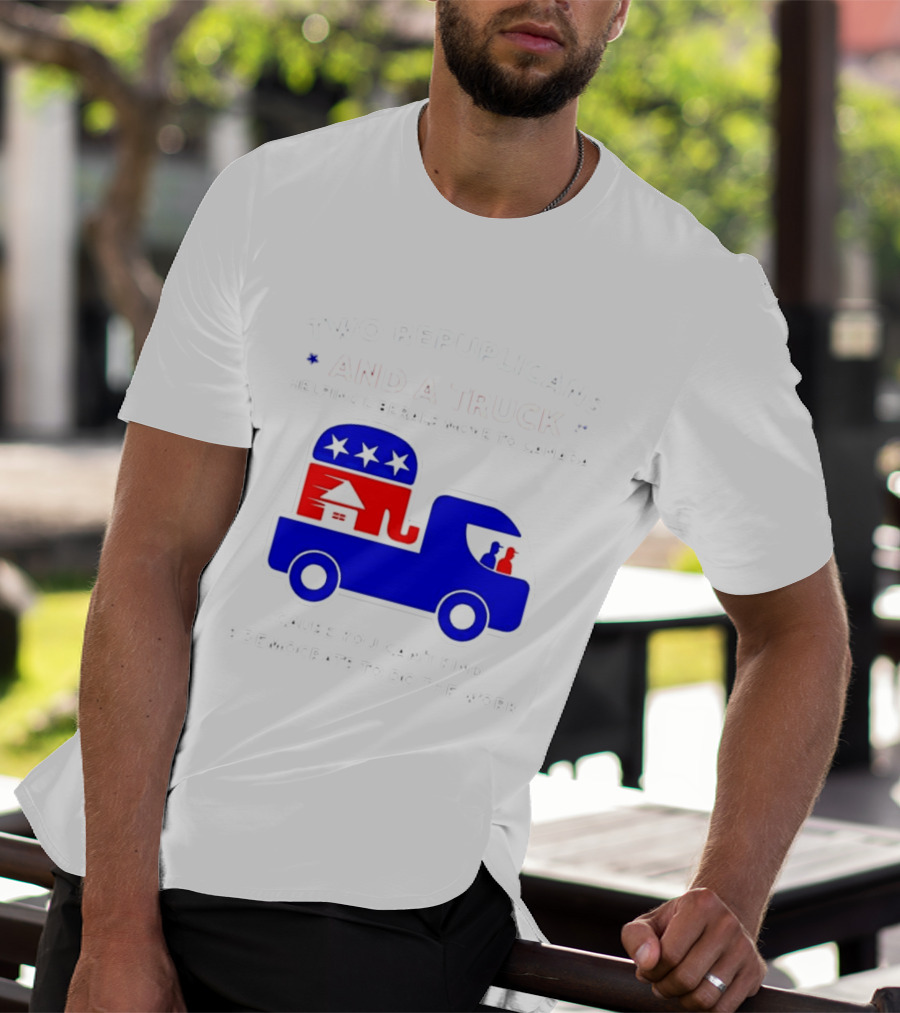 Two Republicans And A Truck Helping Liberals Move To Canada GOP Elephant T-Shirt