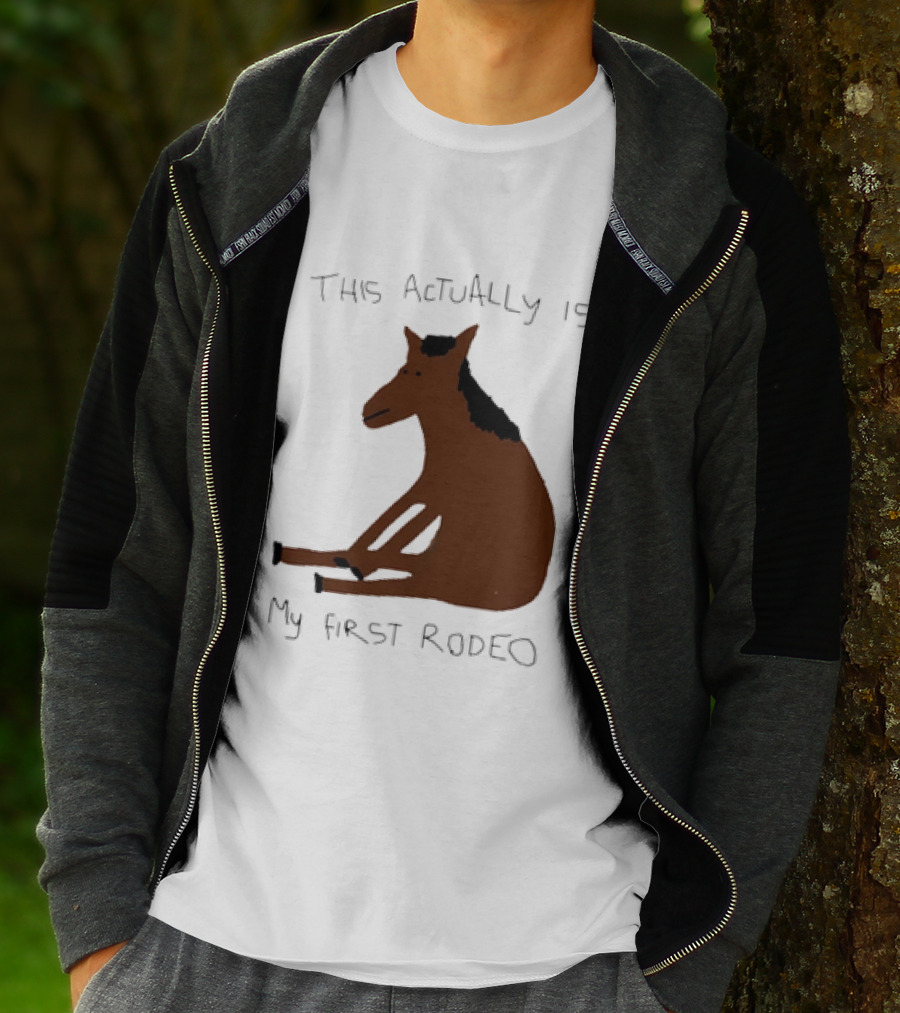 This Actually Is My First Rodeo Horse Sitting T-Shirt