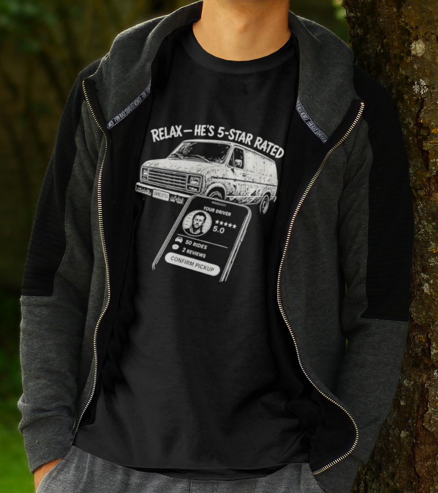 Relax He's 5 Star Rated Ride Sharing Profile With Van And Smartphone T-Shirt