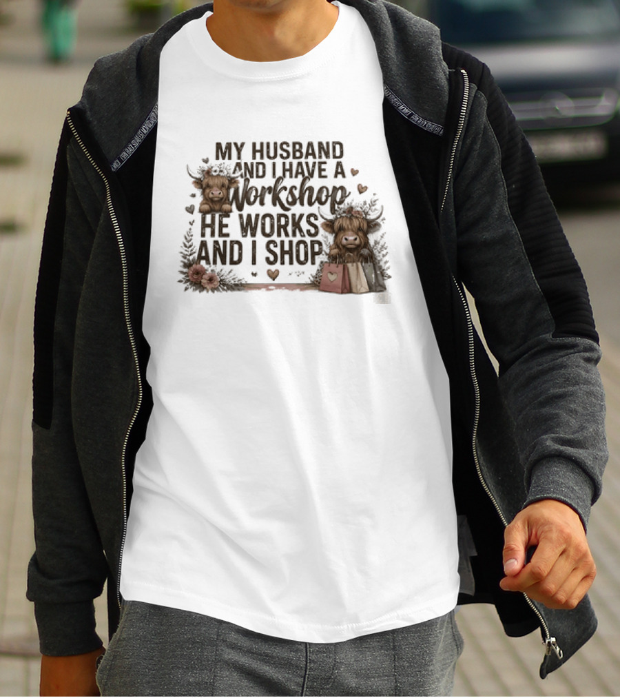 My Husband And I Have A Workshop He Works And I Shop Cute Cows With Shopping Bags T-Shirt