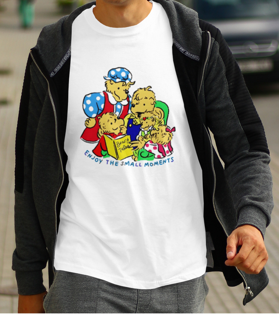 The Berenstain Bears Bear Tales Enjoy The Small Moments T-Shirt