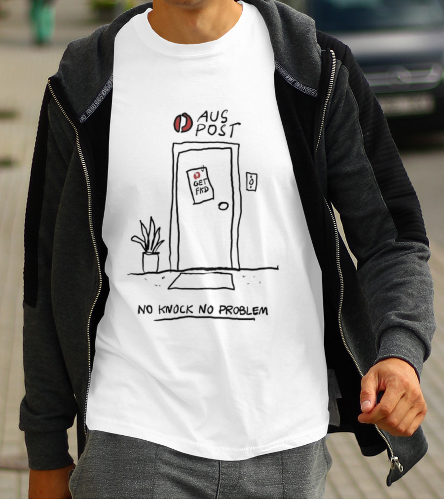 Aus Post Get Fkd No Knock No Problem Doodle Australia Post Delivery Service T-Shirt