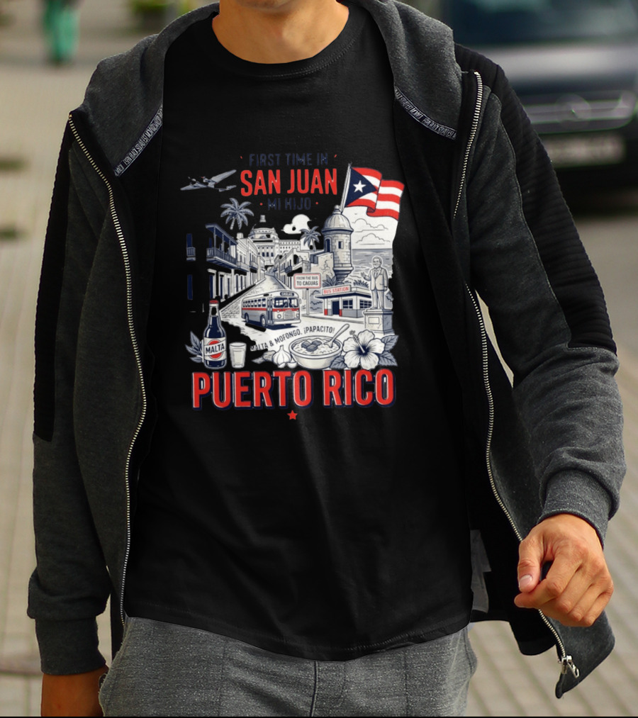 First Time In San Juan Mi Hijo Puerto Rico Malta Mofongo ¡Papacito! T-Shirt
