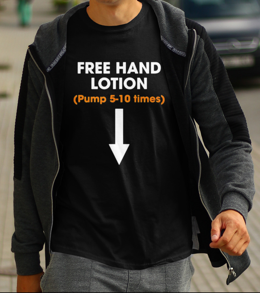 Free Hand Lotion Pump 5 10 Times Arrow T-Shirt