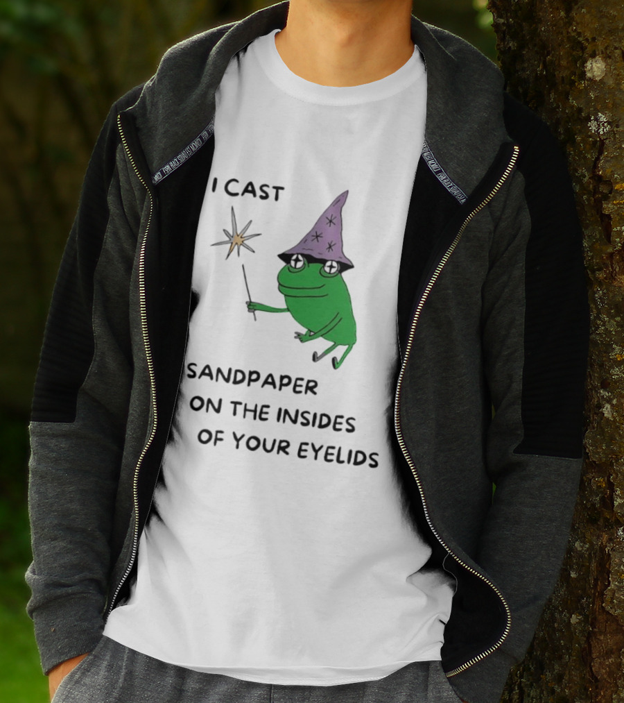 I Cast Sandpaper On The Insides Of Your Eyelids Frog Witch Magic Wand T-Shirt