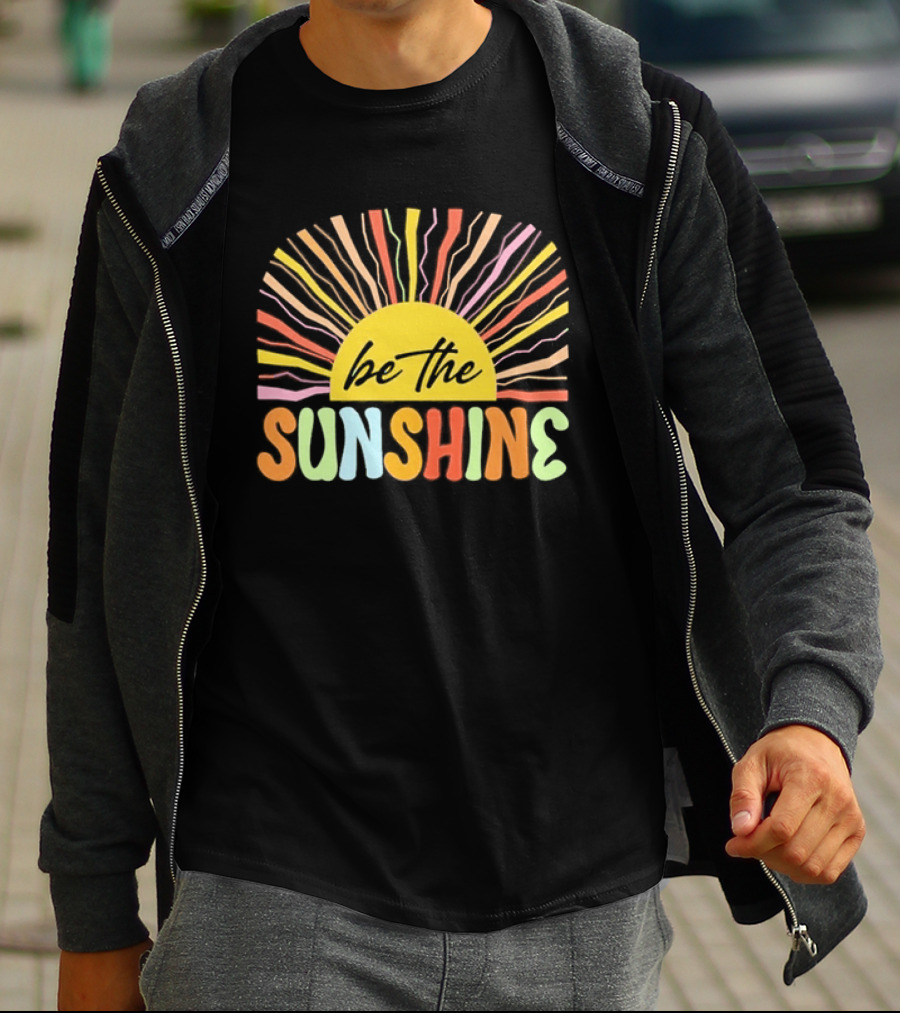Be The Sunshine Colorful Summer Beach Vibes T-Shirt