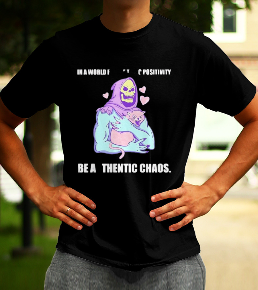 Skeletor Authentic Chaos Masters Of The Universe In A World Of Toxic Positivity T-Shirt