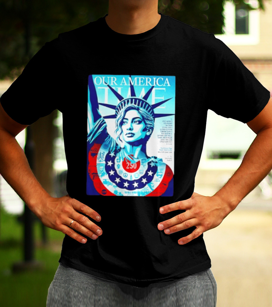 Our America Time 250 Shepard Fairey Statue Of Liberty Walter Isaacson T-Shirt