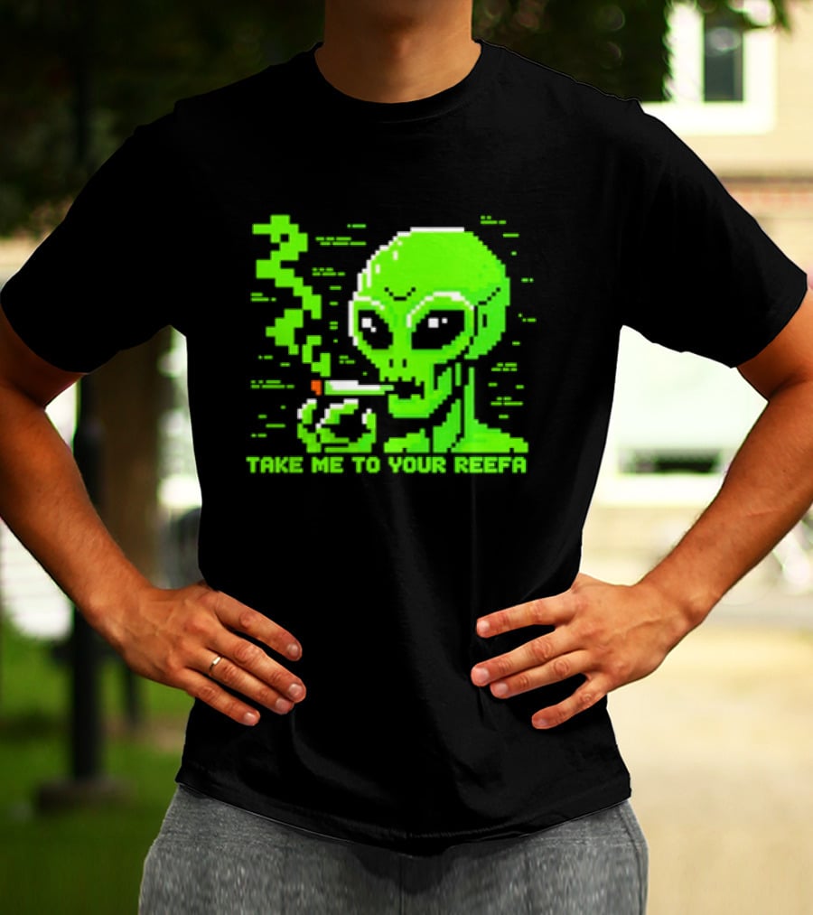 Take Me To Your Reefa Alien Smoking Pixel Art Green Extraterrestrial T-Shirt