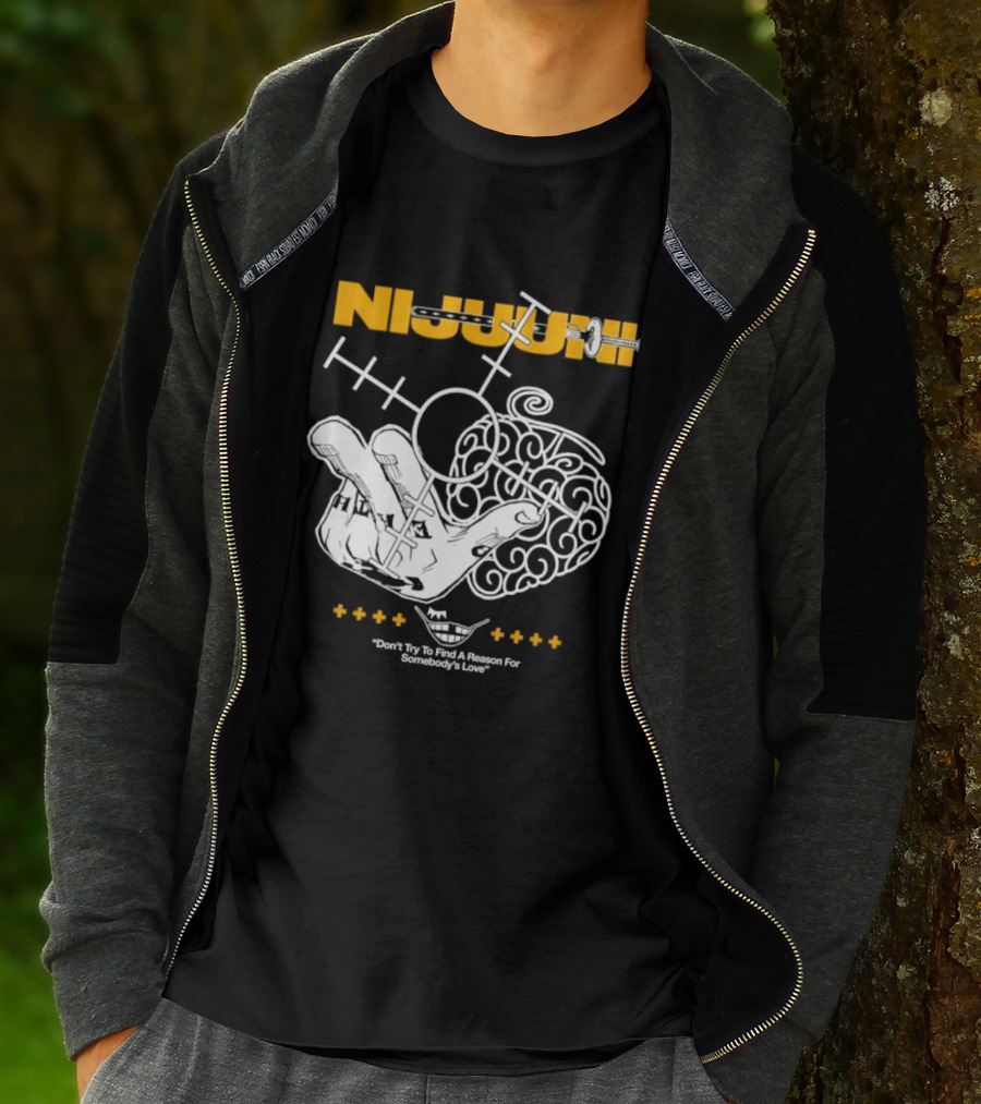 Nijuuni Trafalgar Law One Piece Don't Try To Find A Reason For Somebody's Love T-Shirt