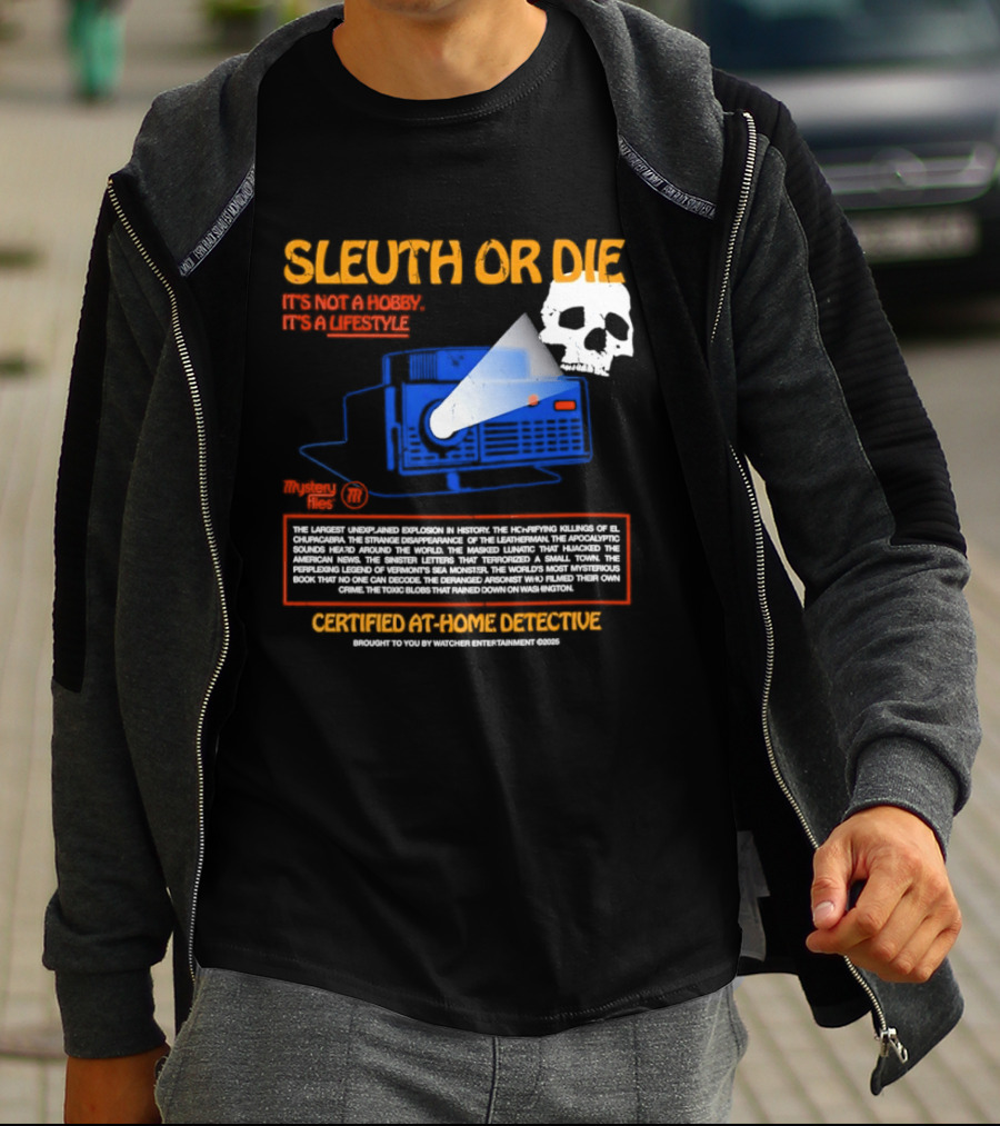 Sleuth Or Die It's Not A Hobby It's A Lifestyle Er Entertainment Mystery Files Certified At Home Detective T-Shirt