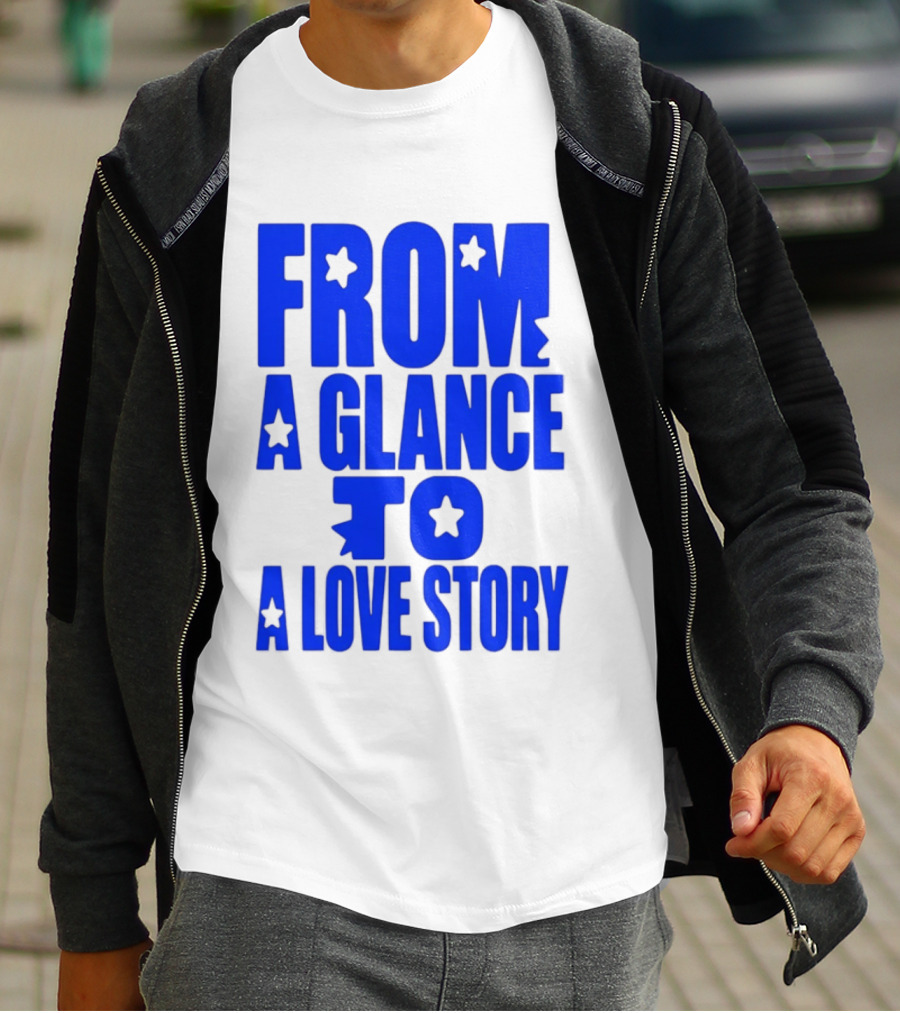 From A Glance To A Love Story Stars Romance Relationship T-Shirt
