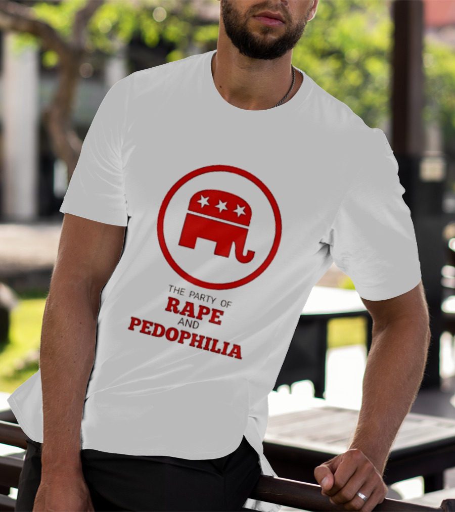 Republican Party The Party Of Rape And Pedophilia T-Shirt