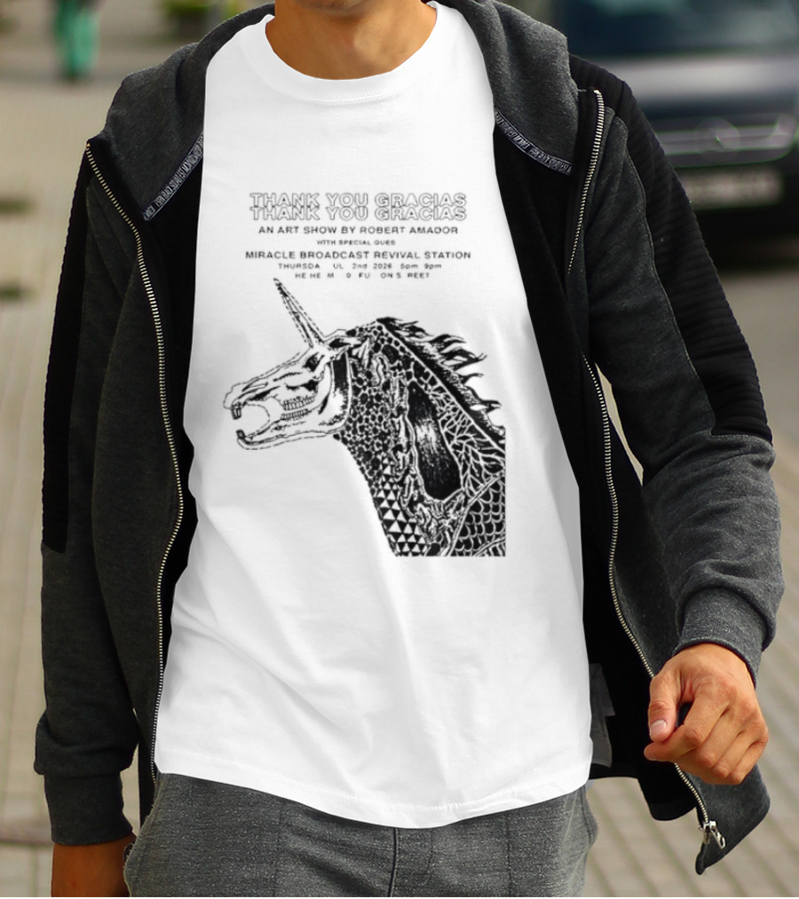 Thank You Gracias Robert Amador Miracle Broadcast Revival Station July 2nd Unicorn T-Shirt