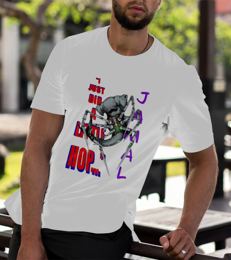 I Just Did A Little Hop Jamal Alien Robot Humor T-Shirt
