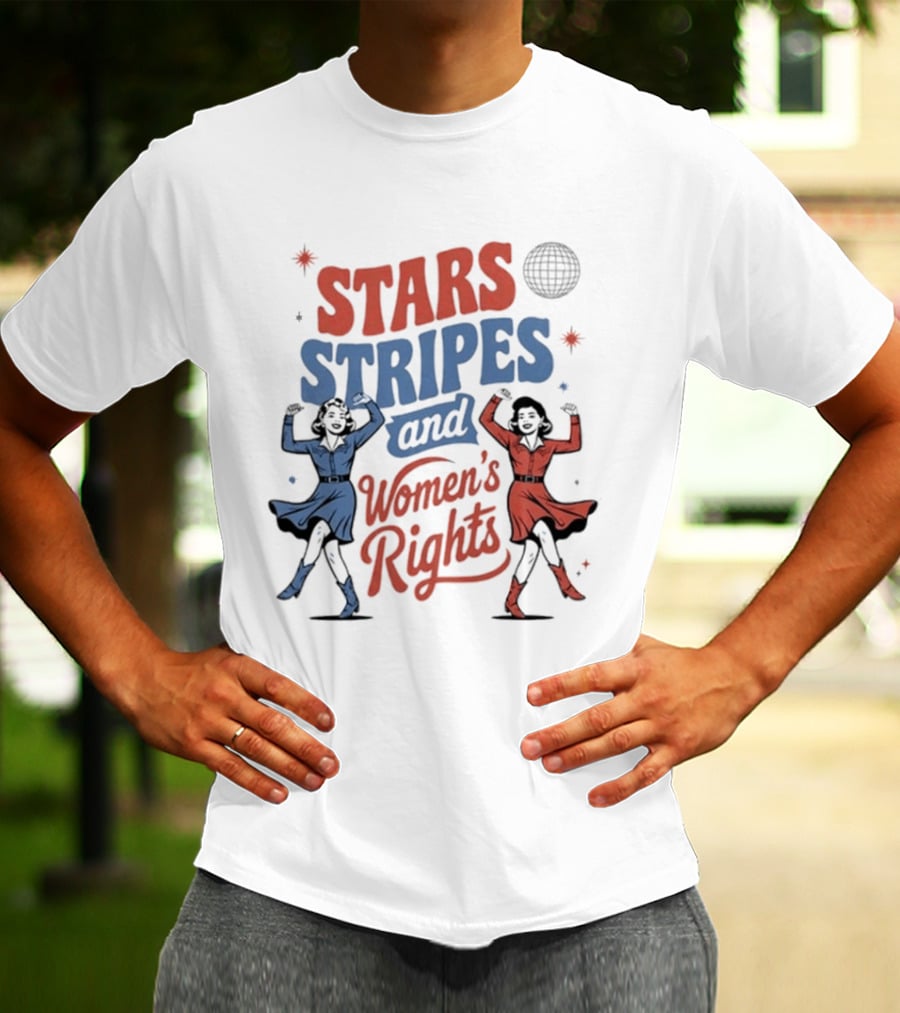 Stars Stripes And Women's Rights 4th Of July Equality Empowerment Celebration T-Shirt