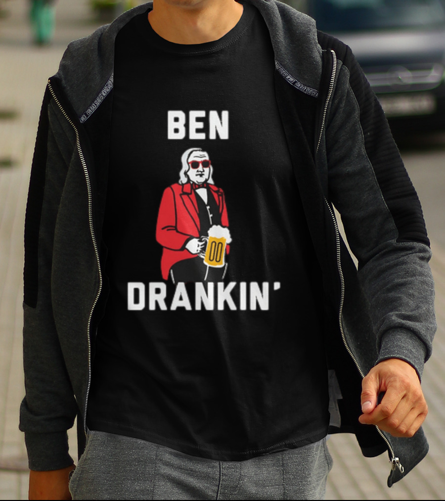 Ben Drankin' 4th Of July Patriotic Beer Celebration With Founding Father T-Shirt