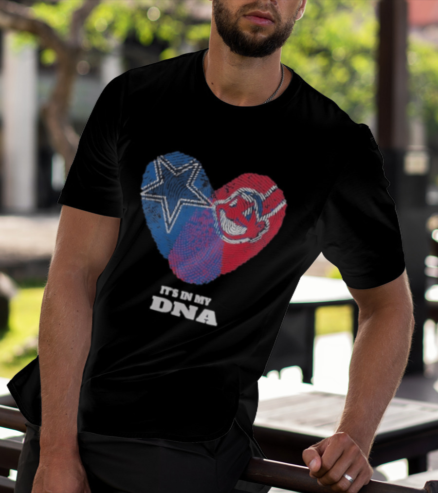 Dallas Cowboys Cleveland Indians Heart It's In My DNA T-Shirt