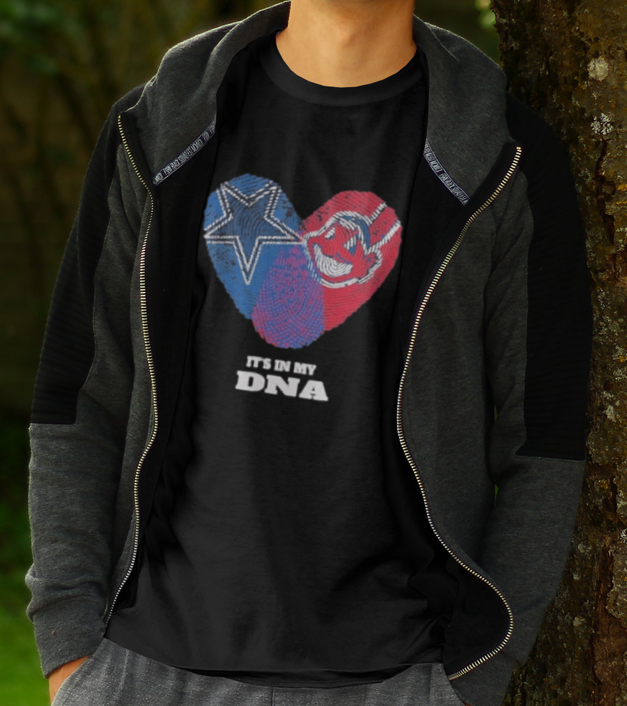 Dallas Cowboys Cleveland Indians Heart It's In My DNA T-Shirt