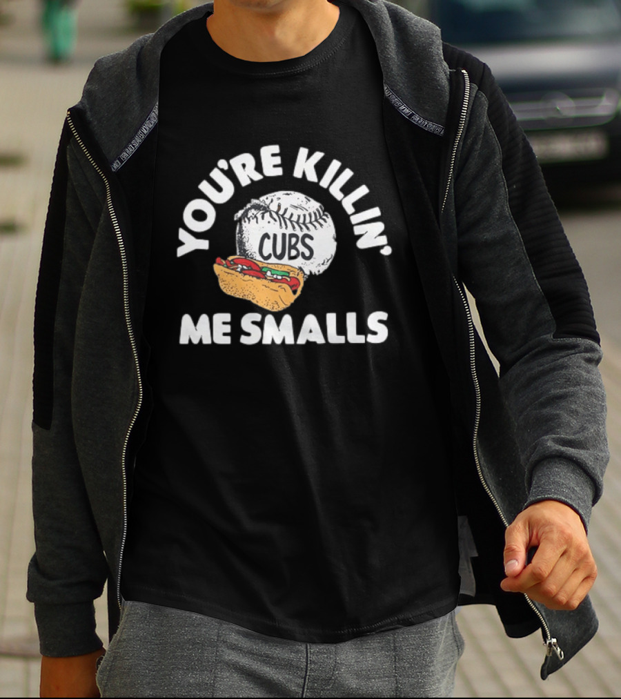 You're Killin' Me Smalls Cubs Chicago Baseball Hot Dog The Sandlot Movie T-Shirt