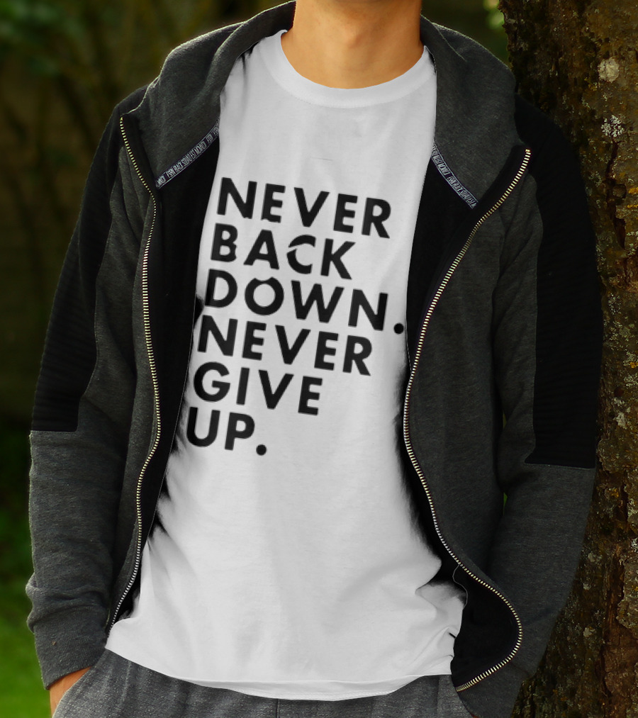 Nick Eh 30 Never Back Down Never Give Up T-Shirt