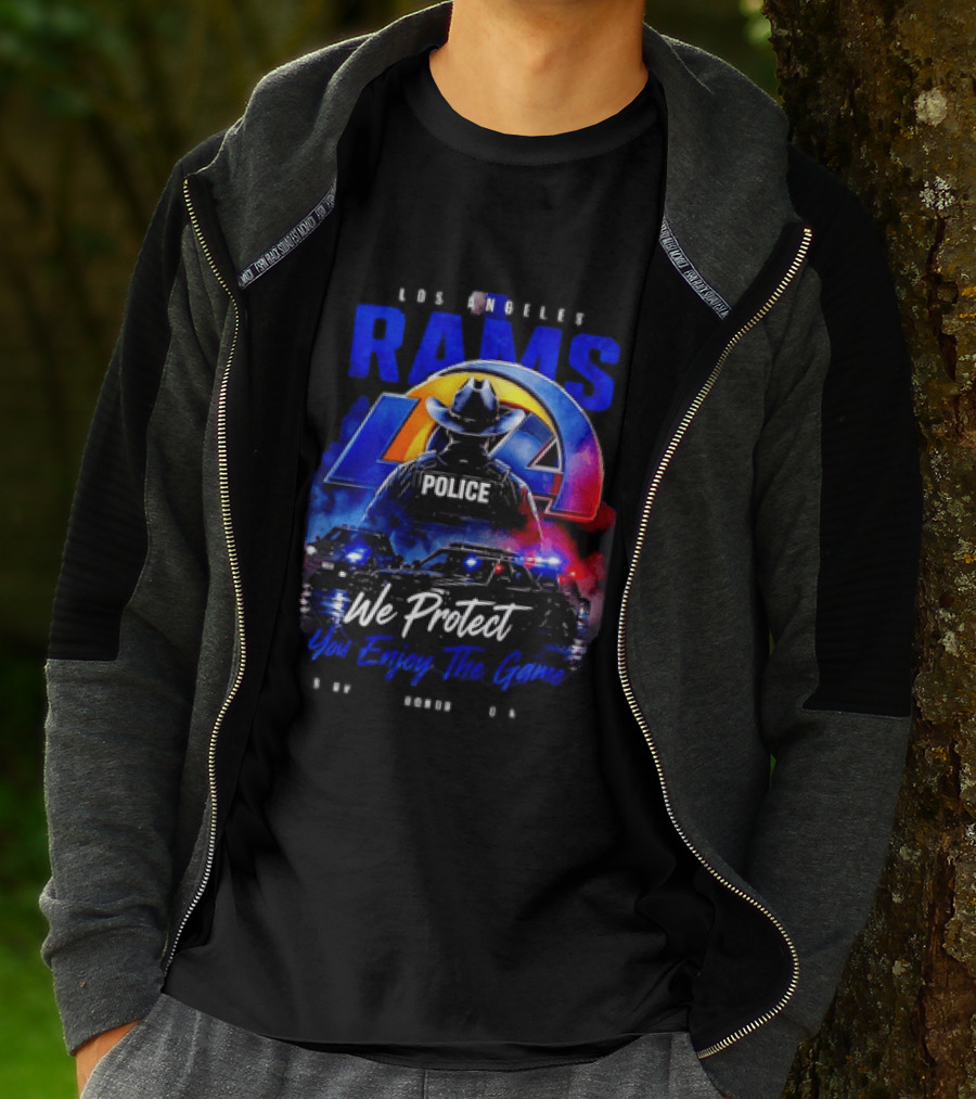 Los Angeles Rams Police We Protect You Enjoy The Game Honor Service Loyalty T-Shirt