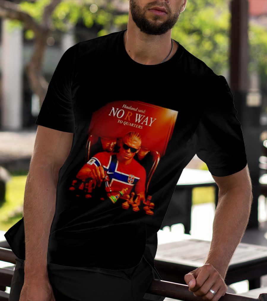 Haaland Said NO R WAY To Quarters Norway Flag Chess T-Shirt