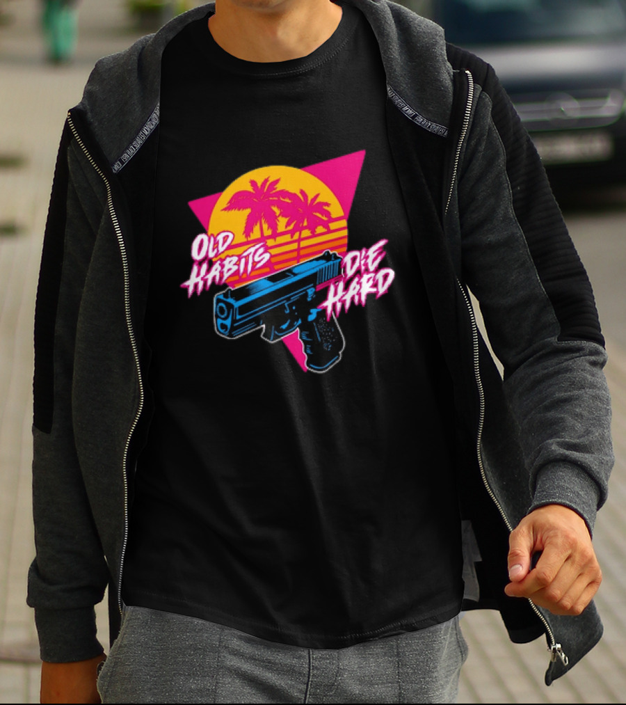 Old Habits Die Hard Pistol Gun 80s Retro Palm Sunset T-Shirt