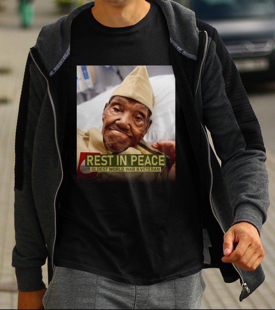 Rest In Peace Oldest World War Ii Veteran T-Shirt