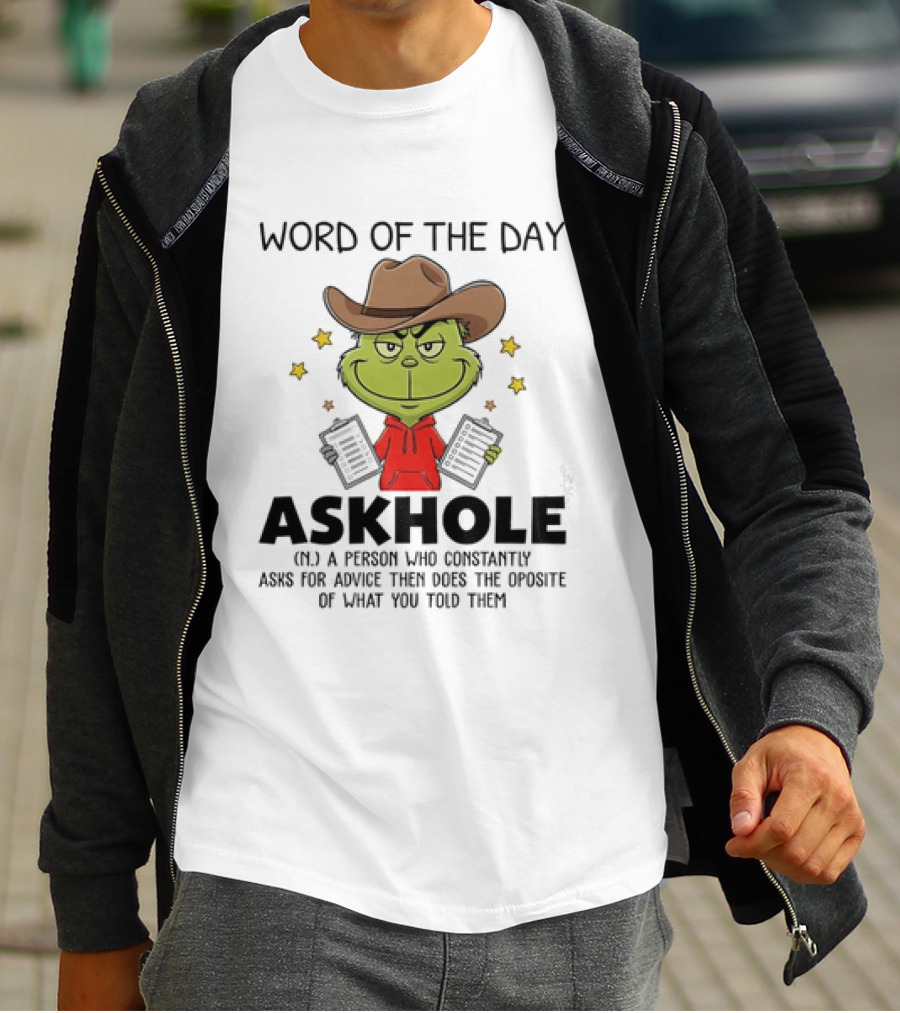 Grinch Word Of The Day Askhole Definition T-Shirt