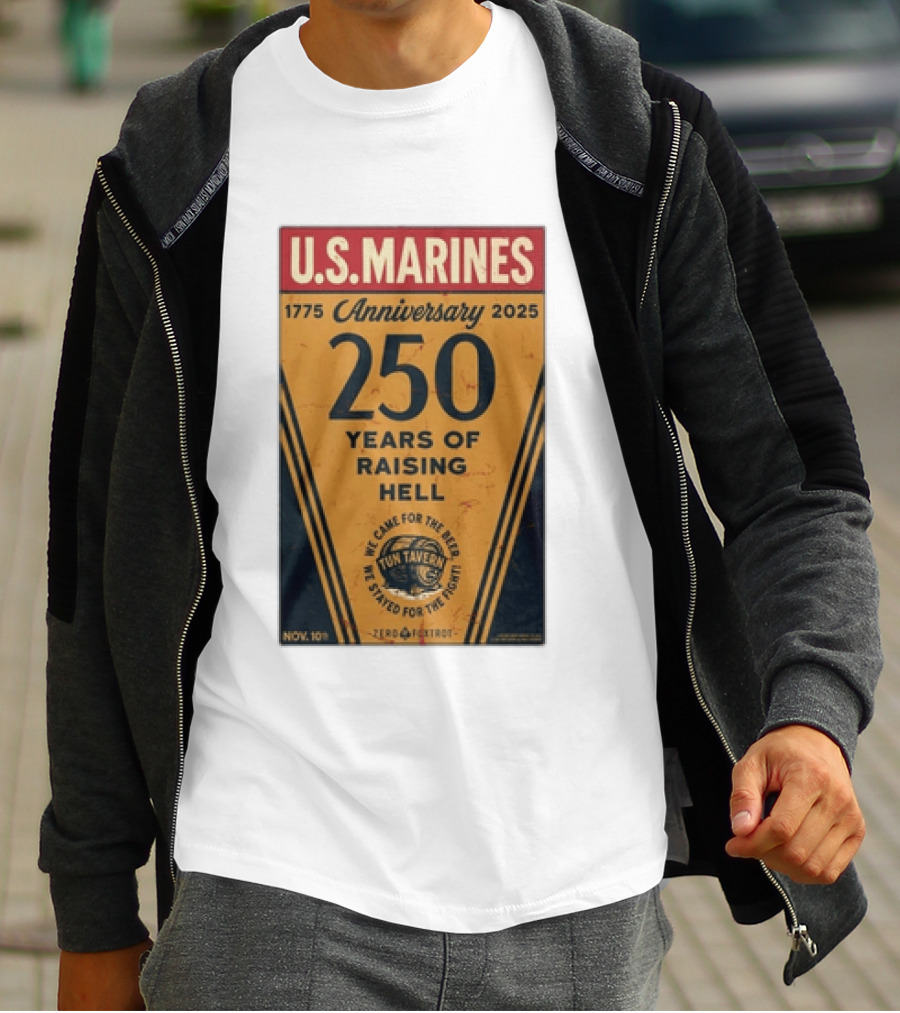 U.S. Marines 250th Anniversary 1775 To 2025 Tun Tavern Raising Hell T-Shirt
