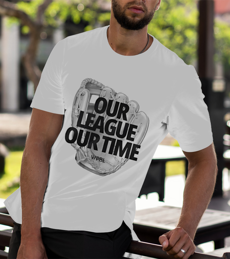 Our League Our Time Women's Professional Baseball League WPBL T-Shirt