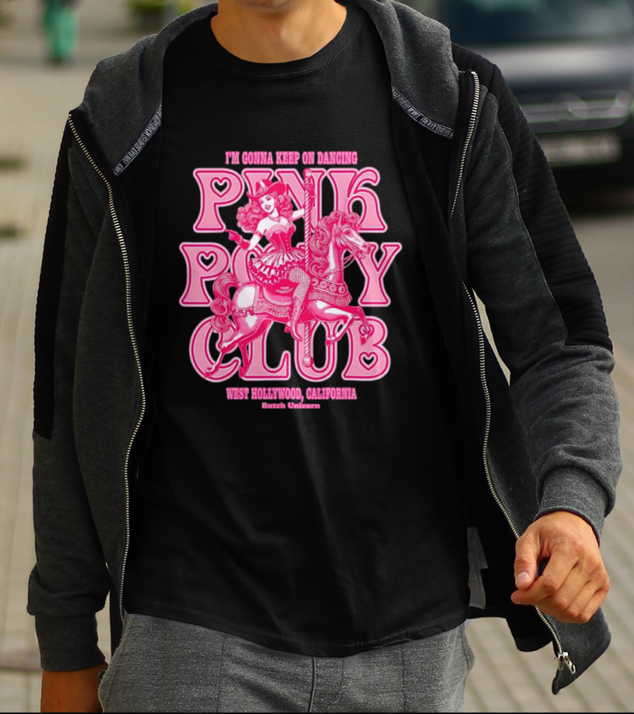 Cowgirl Pink Pony Club Dancing West Hollywood California Butch Unicorn T-Shirt