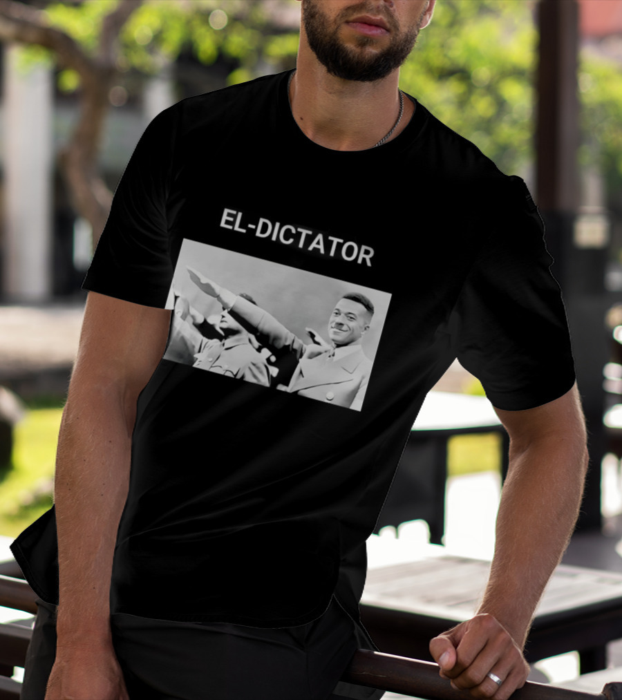 Kylian Mbappe El Dictator Meme El Dictator T-Shirt