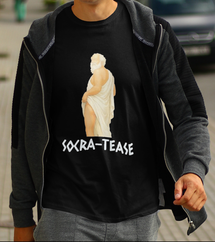 Socrates Humor SOCRA TEASE Philosopher T-Shirt