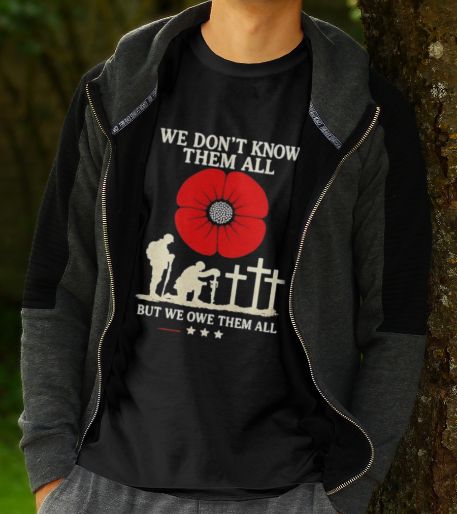 Soldier Memorial We Don't Know Them All Red Poppy Remembrance T-Shirt