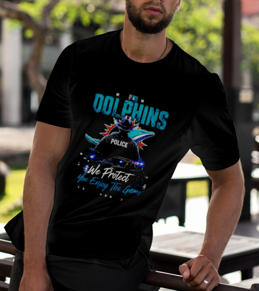 Miami Dolphins Police We Protect You Enjoy The Game T-Shirt