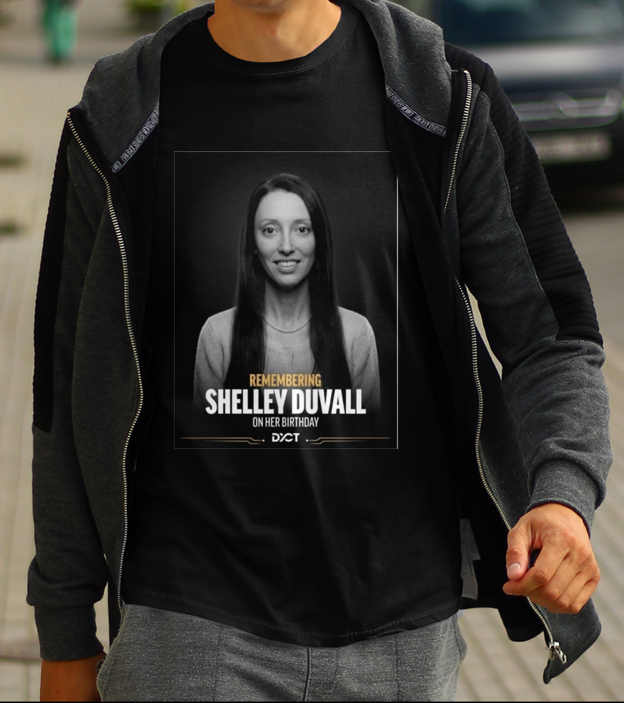 Remembering Shelley Duvall On Her Birthday DYCT T-Shirt