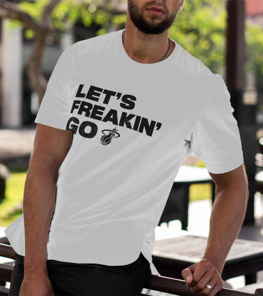 Let's Freakin' Go Miami Heat NBA Basketball Rally T-Shirt