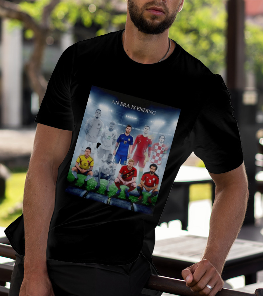 An Era Is Ending Football Legends Messi Ronaldo Neymar Modrić Salah Hazard Valencia Ramos T-Shirt
