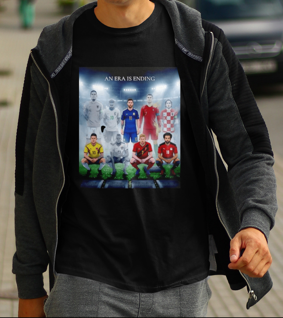 An Era Is Ending Football Legends Messi Ronaldo Neymar Modrić Salah Hazard Valencia Ramos T-Shirt
