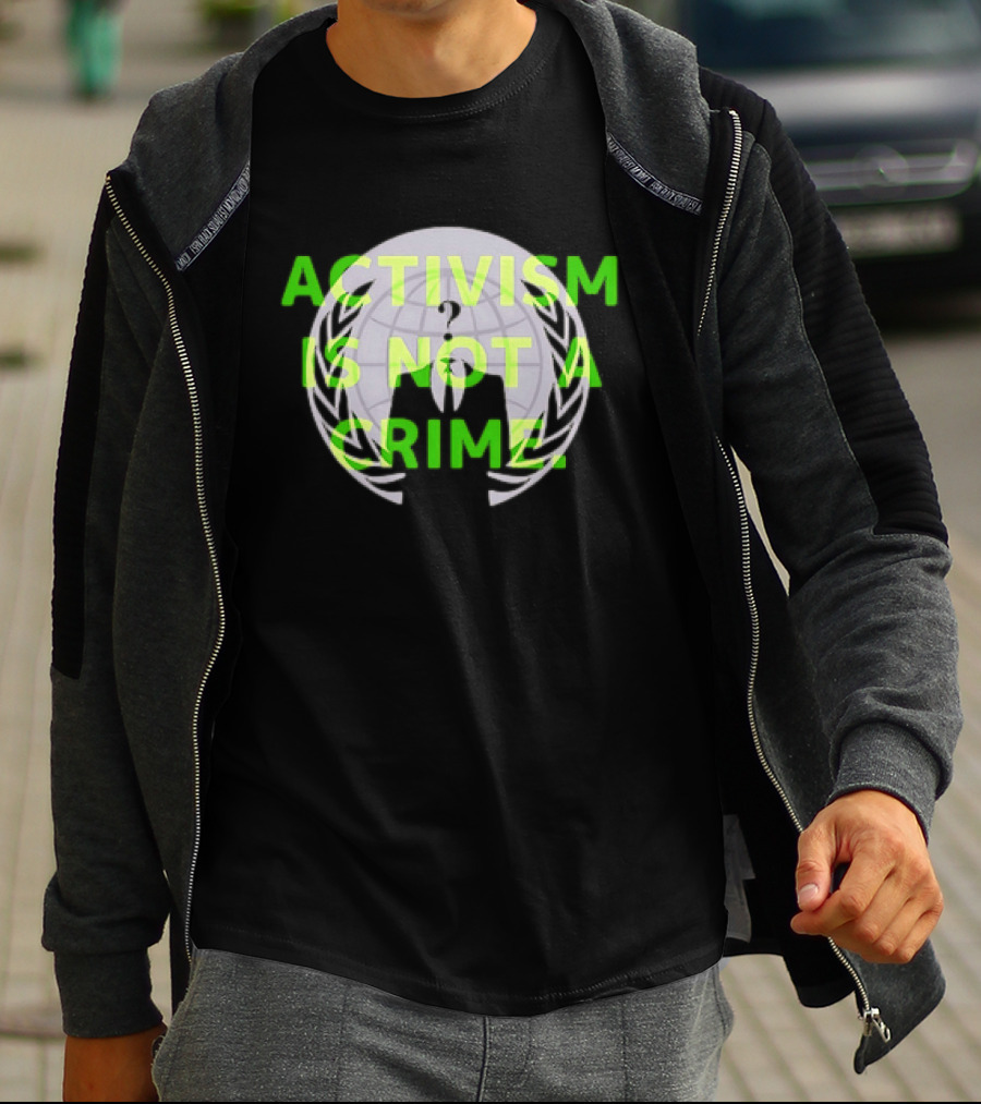 Anonymous Activism Is Not A Crime Hacktivism Movement T-Shirt