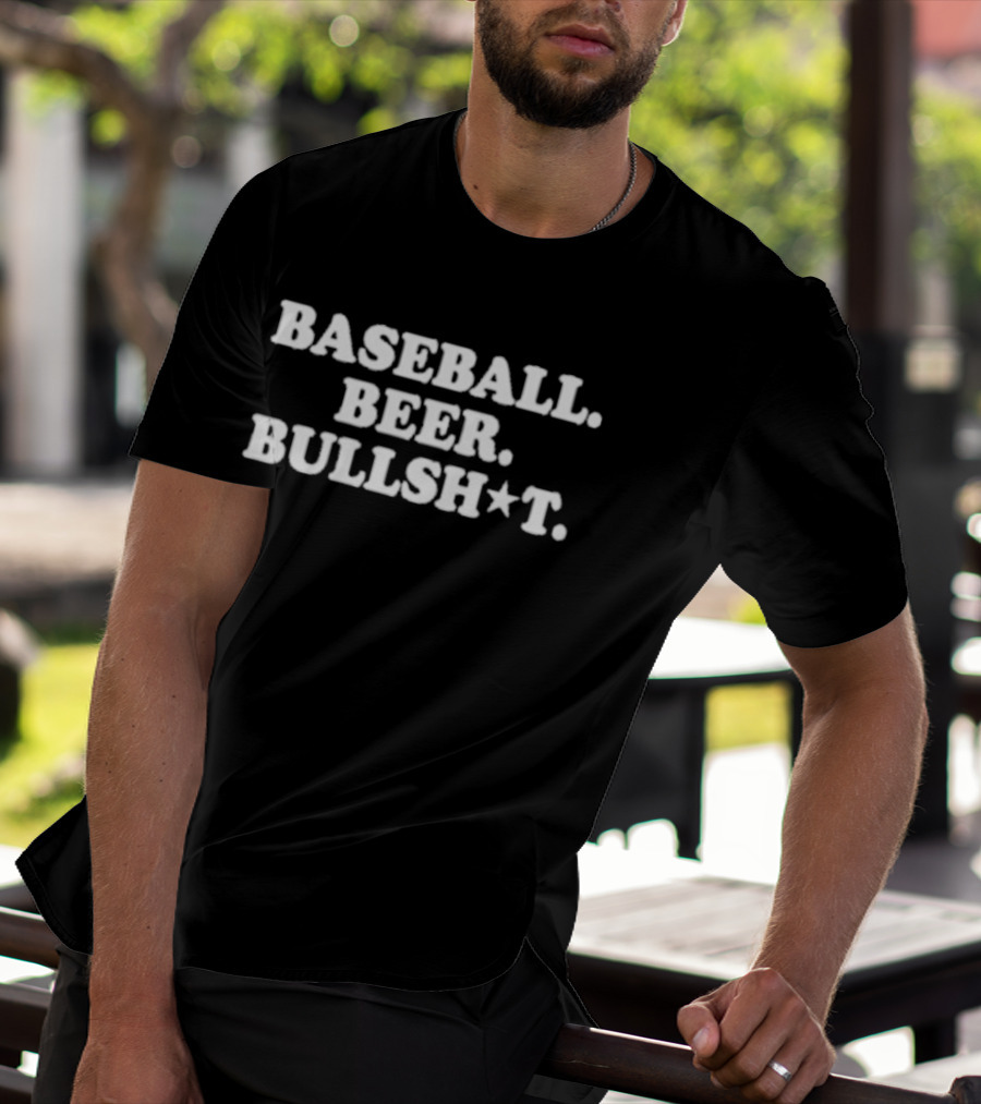 Baseball Beer Bullsh*t Text With Star T-Shirt