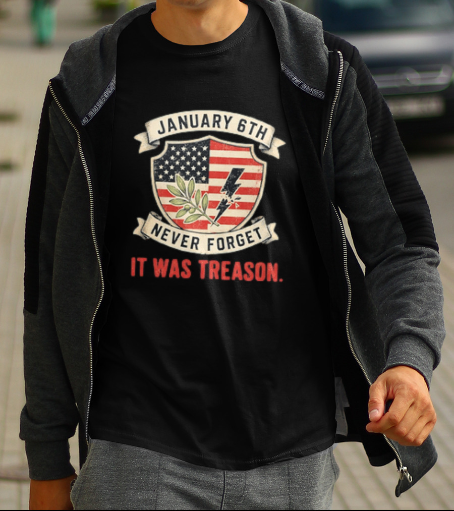 January 6th Never Forget It Was Treason Olive Branch Lightning Bolt Flag T-Shirt