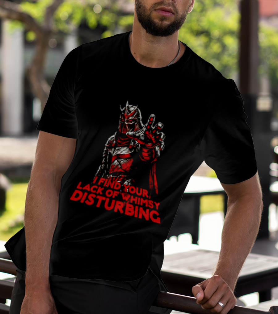Darth Vader I Find Your Lack Of Whimsy Disturbing Villain T-Shirt