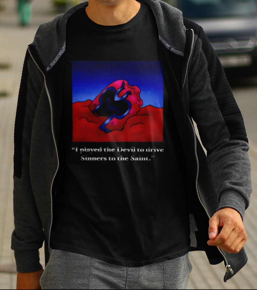 Magneto Helmet I Played The Devil To Drive Sinners To The Saint T-Shirt