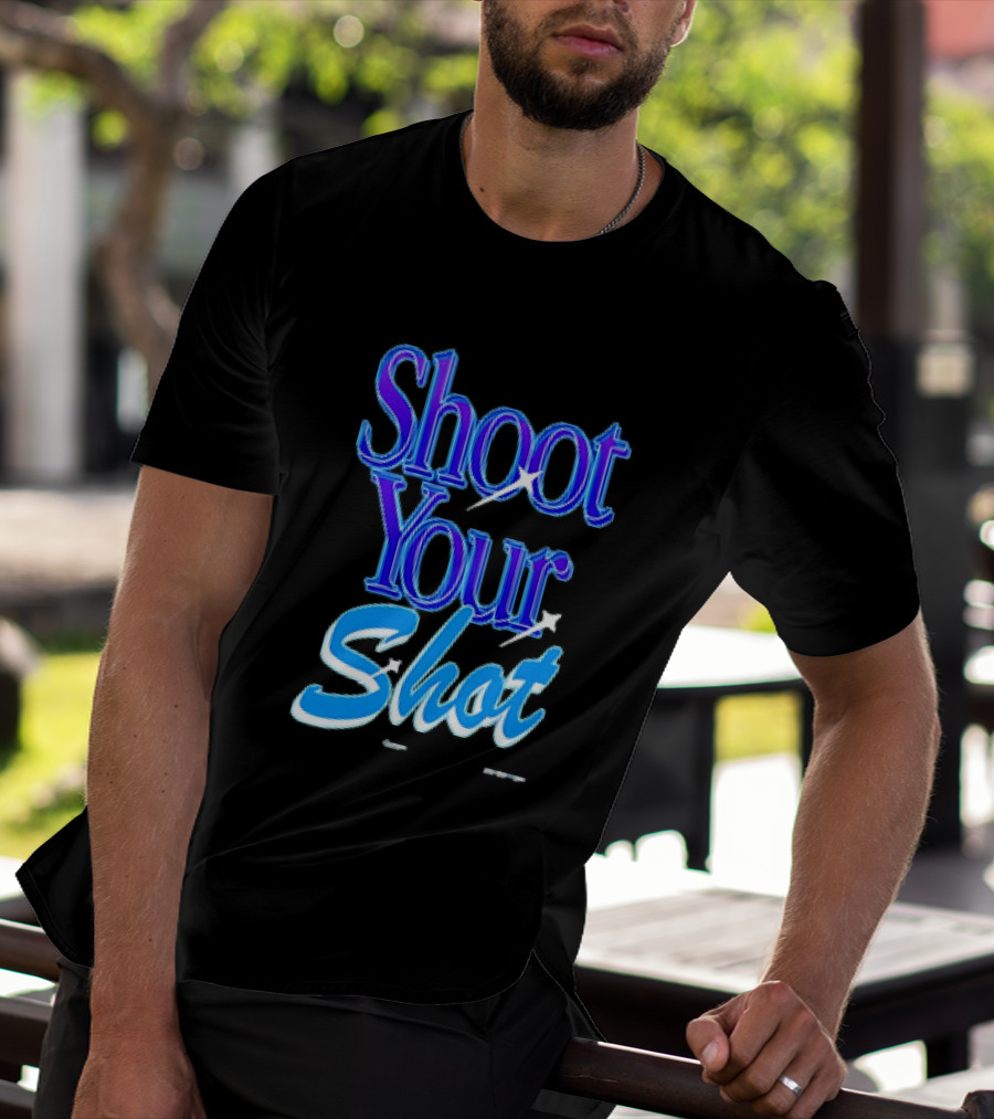 Shoot Your Shot Motivational Phrase T-Shirt