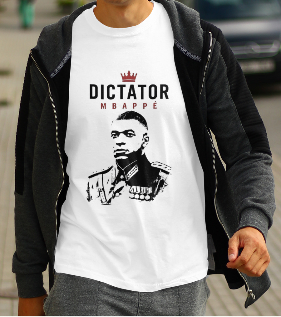 Dictator Mbappé Meme Crowned T-Shirt